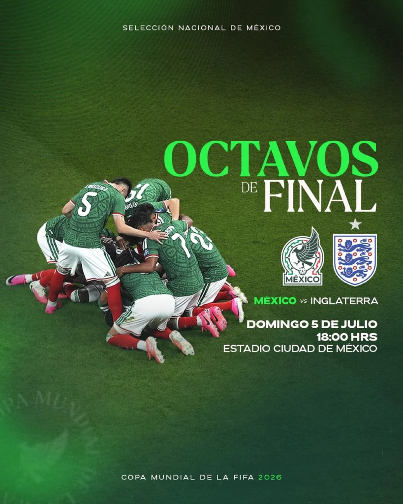 México vs Inglaterra: Fecha y horarios confirmados para los Octavos de Final del Mundial 2026